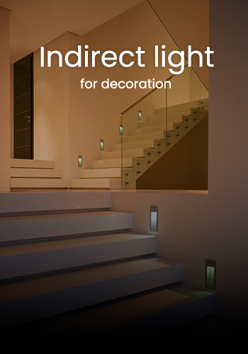 Indirect light for decoration